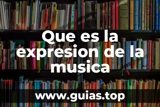 Que es la musica tipos 7 Que es la expresion de la musica