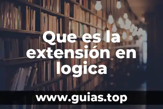 Qué es un argumento principal en lógica 8 Que es la extensión en logica