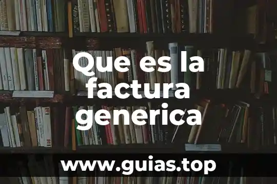 Dinero electronico que es en una factura 5 Que es la factura generica