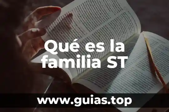 Que es familia de saberes 8 Qué es la familia ST