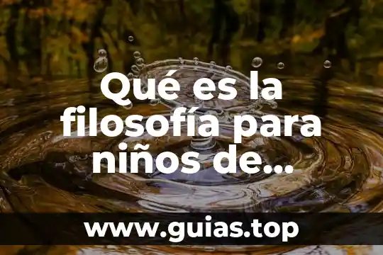 Que es el dinero para niños de primaria primero 3 Qué es la filosofía para niños de primaria