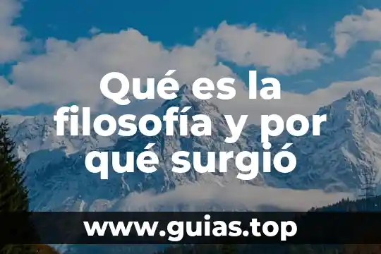 Según la filosofía que es el principio de todo 4 Qué es la filosofía y por qué surgió