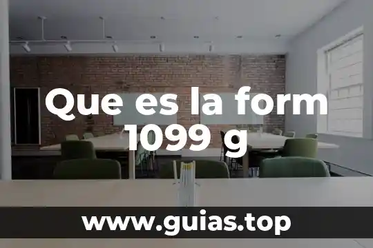 Que es un talle g en méxico 6 Que es la form 1099 g