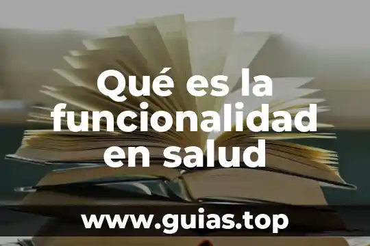 Qué es atención primaria en salud definición 4 Qué es la funcionalidad en salud