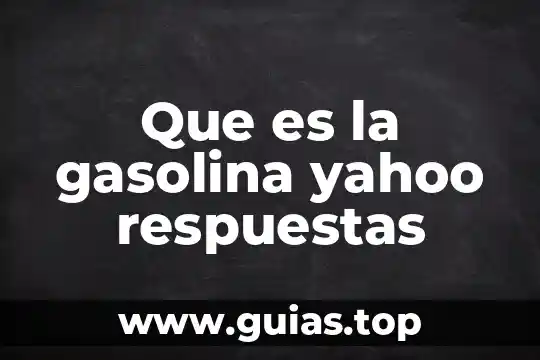 Que es mas liviano el agua o la gasolina 8 Que es la gasolina yahoo respuestas