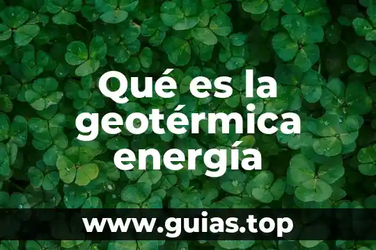 Que es la energia exotermica y endotermica 6 Qué es la geotérmica energía