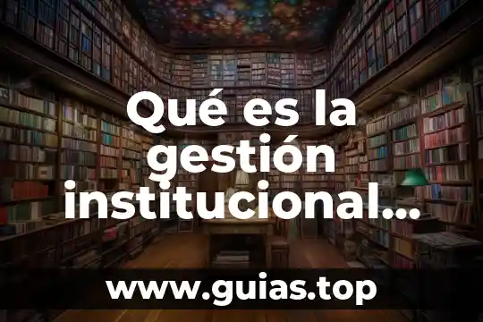 Que es ser justo en el ser humano 3 Qué es la gestión institucional en desarrollo humano