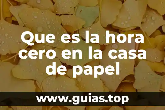 Que es el hotel casa blanca cdmx 5 Que es la hora cero en la casa de papel