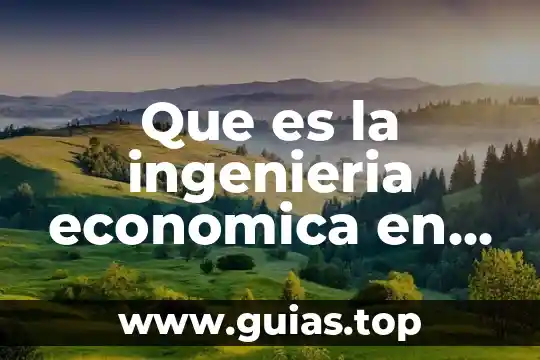 Qué es el interés compuesto en ingeniería económica 6 Que es la ingenieria economica en libro