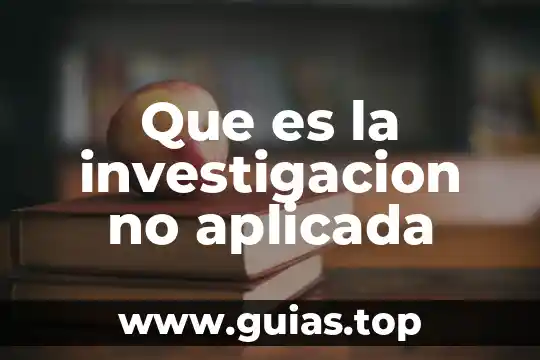 Que es la libertad de investigacion 3 Que es la investigacion no aplicada