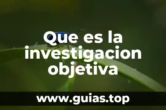 Que es la razon objetiva 8 Que es la investigacion objetiva