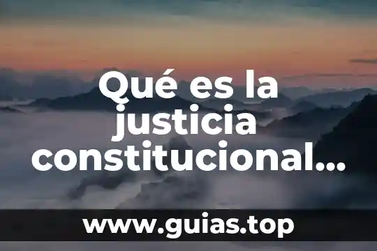 Que es el informe de la auditoria administrativa 4 Qué es la justicia constitucional administrativa
