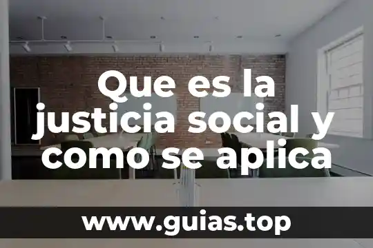 Que es un ser social individual 6 Que es la justicia social y como se aplica