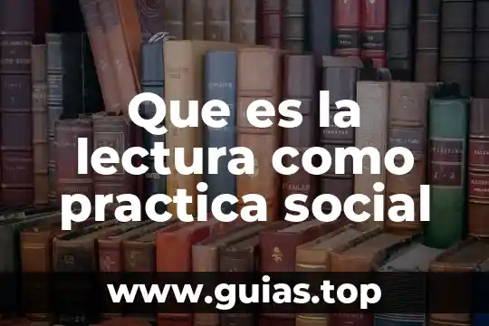 Que es el metodo en un reporte de practica 3 Que es la lectura como practica social