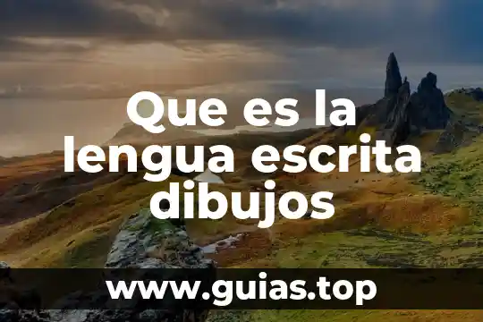 Investigar que es expresion escrita 3 Que es la lengua escrita dibujos