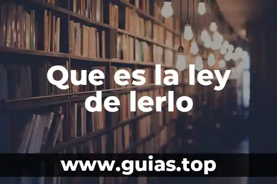Qué es saber concepto 6 Que es la ley de lerlo