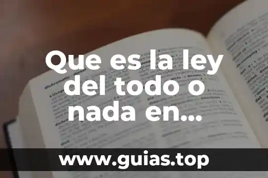 Que es una empresa es todo ente economico 4 Que es la ley del todo o nada en electrofisiologia