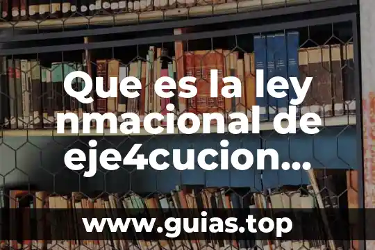 Que es el garantismo en derecho penal 5 Que es la ley nmacional de eje4cucion penal