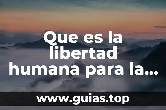 Para que es el test de figura humana 6 Que es la libertad humana para la filosofia