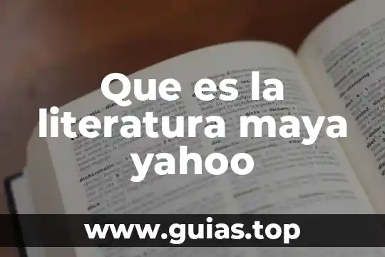 Que es el juego dela pelota maya 8 Que es la literatura maya yahoo