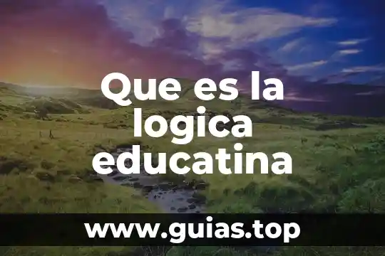 Que es un ente en la lógica 7 Que es la logica educatina