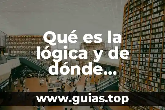 Qué es la libertad para la lógica 8 Qué es la lógica y de dónde proviene