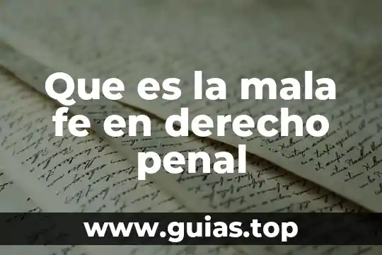 Que es la mala fe en derecho penal