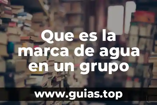Qué es una expresión indicadora 8 Que es la marca de agua en un grupo