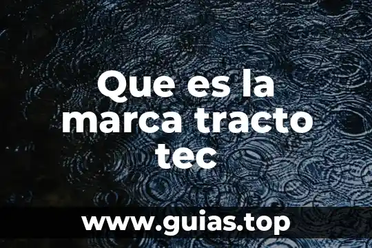Marca rtw que es 5 Que es la marca tracto tec