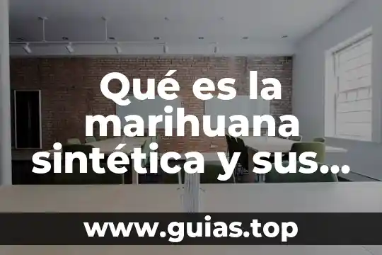 Que es el loop de efectos 4 Qué es la marihuana sintética y sus efectos