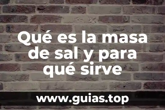 Qué es la búsqueda fonética para qué sirve 5 Qué es la masa de sal y para qué sirve