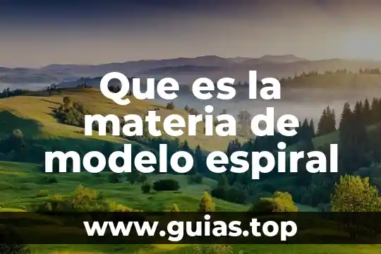 Que es un aprovechamiento en materia fiscla 5 Que es la materia de modelo espiral