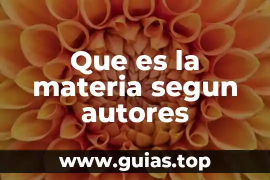 Concepto de que es edad segun autores 8 Que es la materia segun autores