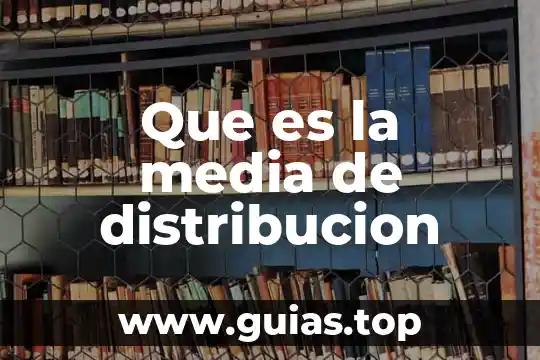 Que es la distribución muestral de la relación de varianzas 4 Que es la media de distribucion