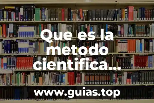Información de que es la química 6 Que es la metodo cientifica quimica