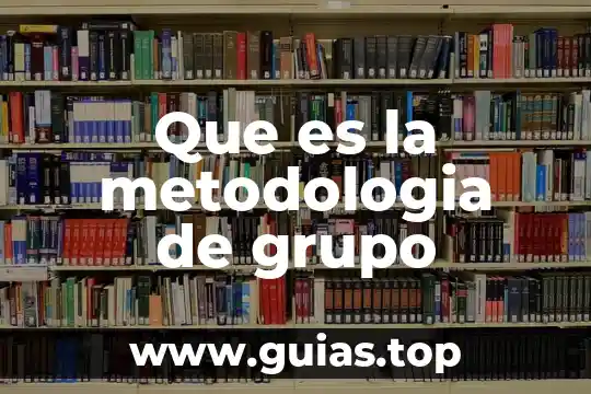 Que es un grupo de conciencia ambiental 4 Que es la metodologia de grupo