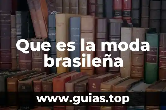 Que es la moda para mujeres 6 Que es la moda brasileña