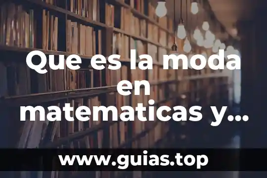 Que es principio etico y un ejemplo 3 Que es la moda en matematicas y ejemplo
