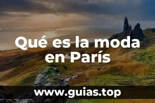Que es una revista de moda 6 Qué es la moda en París