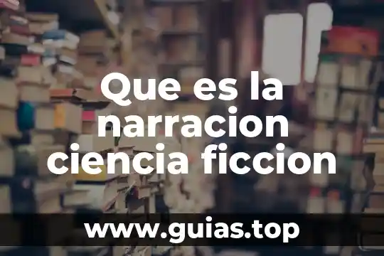 Que es un cuento de ciencia ficcion definicion 3 Que es la narracion ciencia ficcion