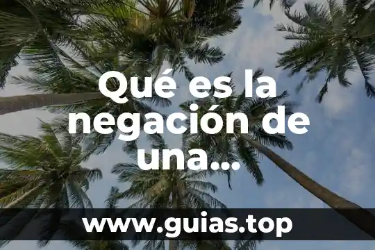 Que es una proposicion matematicas teorema 5 Qué es la negación de una proposición en matemáticas