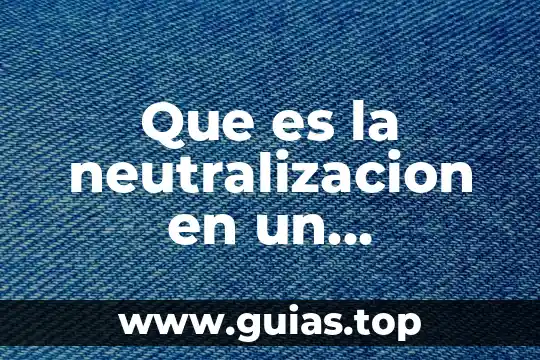 Que es la neutralizacion en un tratamiento de aguas