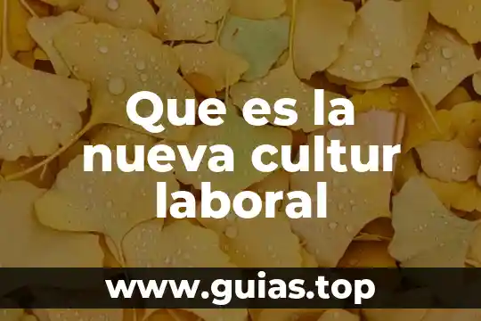 Que es mejor luna llena o luna nueva 3 Que es la nueva cultur laboral