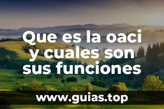 Que es la celula animal estructura partes y funciones 4 Que es la oaci y cuales son sus funciones