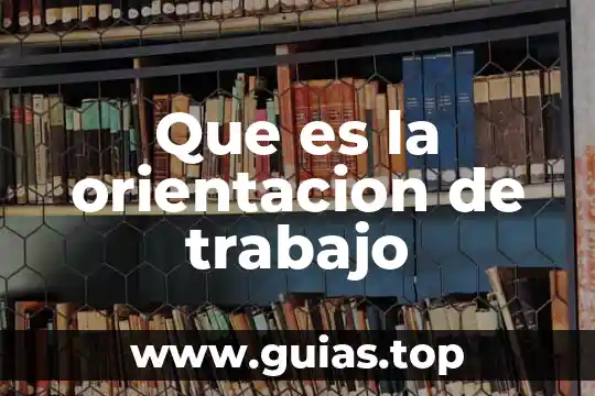 Que es ser persona orientacion educativa 5 Que es la orientacion de trabajo