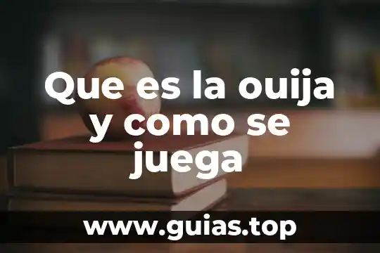 Qué es el tochito bandera y cómo se juega 3 Que es la ouija y como se juega