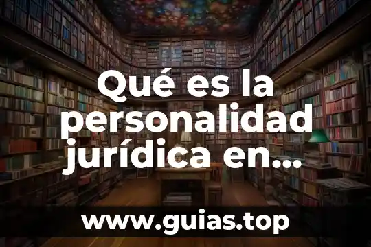 Para la lógica jurídica que es la jurisprudencia del concepto 5 Qué es la personalidad jurídica en derecho
