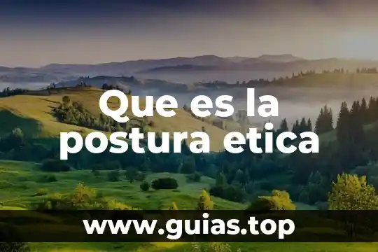 Qué es ética definición etimológica 3 Que es la postura etica
