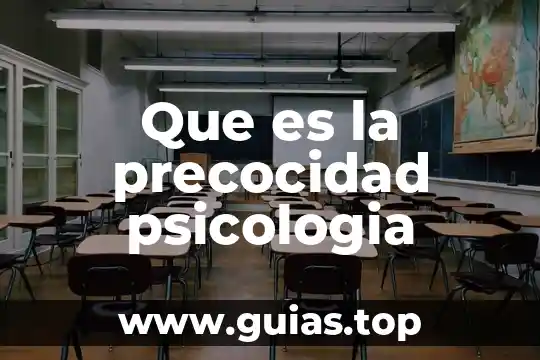 Qué es la psicología introducción 8 Que es la precocidad psicologia