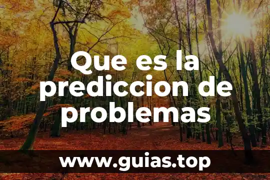 Que es la prediccion de problemas